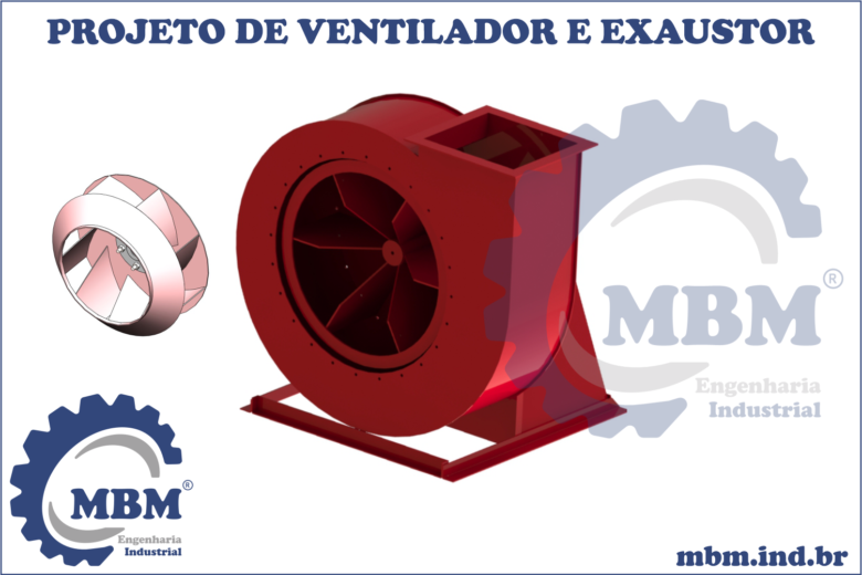 PROJETO DE VENTILADOR INDUSTRIAL, EXAUSTOR INDUSTRIAL, VENTILAÇÃO INDUSTRIAL